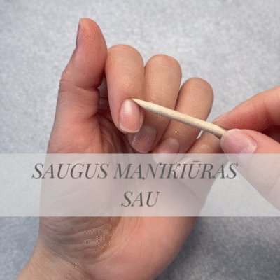 SAUGUS MANIKIŪRAS SAU